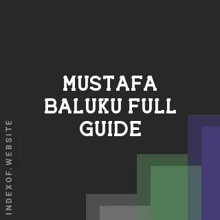 Mustafa Baluku Full Guide | Indexof