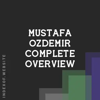 Mustafa Ozdemir Complete Overview | Indexof