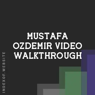 Mustafa Ozdemir Video Walkthrough | Indexof