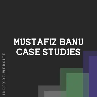 Mustafiz Banu Case Studies | Indexof