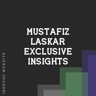 Mustafiz Laskar Exclusive Insights | Indexof