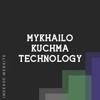 Mykhailo Kuchma Technology | Indexof