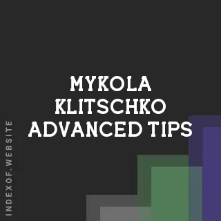 Mykola Klitschko Advanced Tips | Indexof