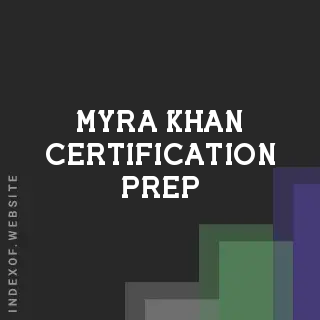 Myra Khan Certification Prep | Indexof