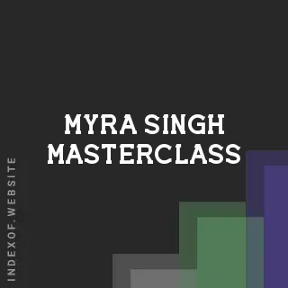 Myra Singh Masterclass | Indexof