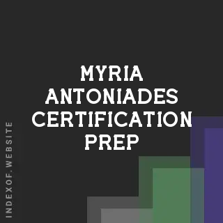 Myria Antoniades Certification Prep | Indexof