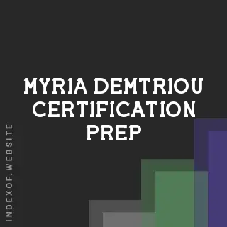 Myria Demtriou Certification Prep | Indexof