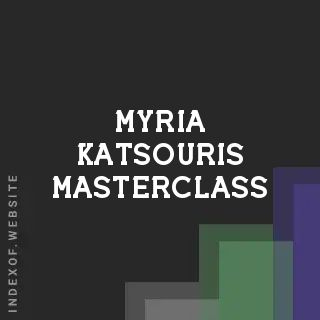 Myria Katsouris Masterclass | Indexof