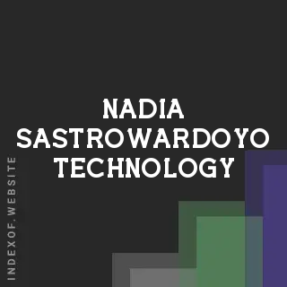 Nadia Sastrowardoyo Technology | Indexof