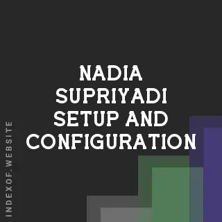 Nadia Supriyadi Setup and Configuration | Indexof