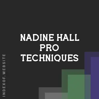 Nadine Hall Pro Techniques | Indexof