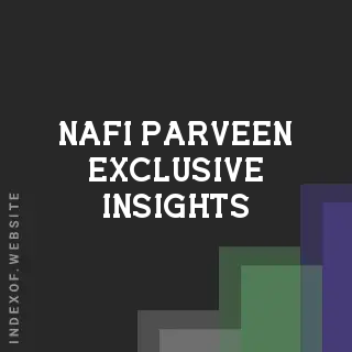 Nafi Parveen Exclusive Insights | Indexof