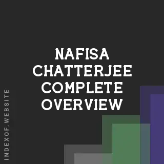 Nafisa Chatterjee Complete Overview | Indexof