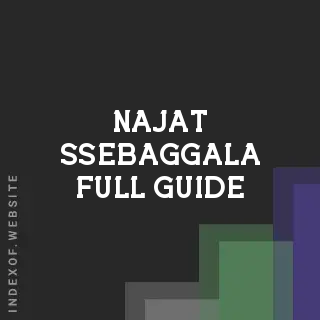 Najat Ssebaggala Full Guide | Indexof