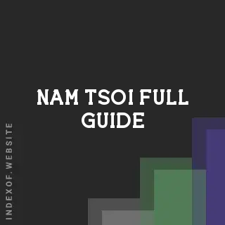 Nam Tsoi Full Guide | Indexof