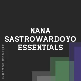 Nana Sastrowardoyo Essentials | Indexof