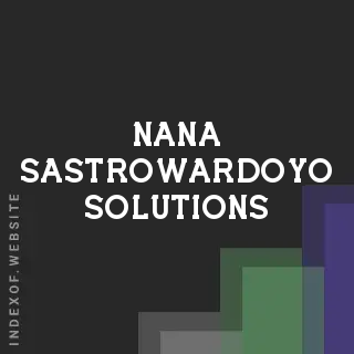 Nana Sastrowardoyo Solutions | Indexof
