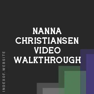 Nanna Christiansen Video Walkthrough | Indexof