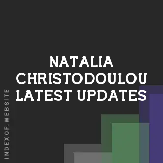 Natalia Christodoulou Latest Updates | Indexof