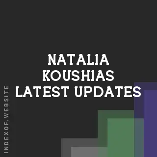 Natalia Koushias Latest Updates | Indexof