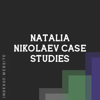 Natalia Nikolaev Case Studies | Indexof