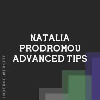 Natalia Prodromou Advanced Tips | Indexof