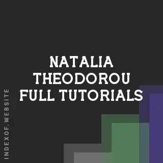 Natalia Theodorou Full Tutorials | Indexof