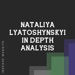 Nataliya Lyatoshynskyi In-Depth Analysis | Indexof