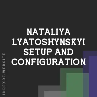Nataliya Lyatoshynskyi Setup and Configuration | Indexof