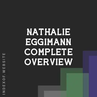 Nathalie Eggimann Complete Overview | Indexof