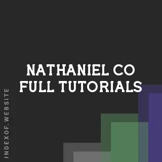 Nathaniel Co Full Tutorials | Indexof