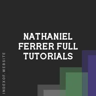 Nathaniel Ferrer Full Tutorials | Indexof
