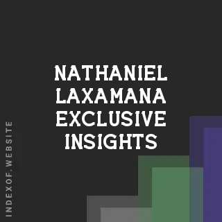 Nathaniel Laxamana Exclusive Insights | Indexof