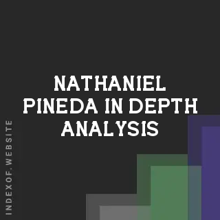 Nathaniel Pineda In-Depth Analysis | Indexof