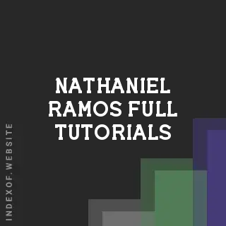 Nathaniel Ramos Full Tutorials | Indexof