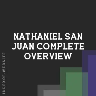 Nathaniel San Juan Complete Overview | Indexof