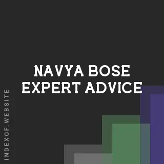Navya Bose Expert Advice | Indexof