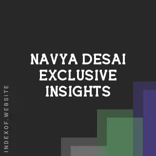 Navya Desai Exclusive Insights | Indexof