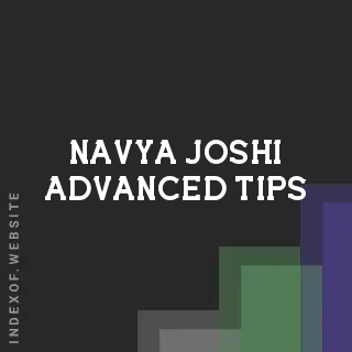 Navya Joshi Advanced Tips | Indexof