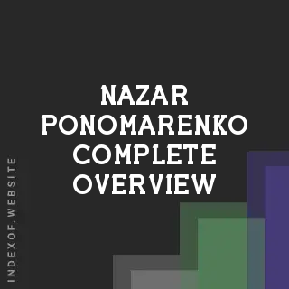 Nazar Ponomarenko Complete Overview | Indexof