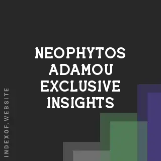 Neophytos Adamou Exclusive Insights | Indexof