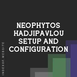 Neophytos Hadjipavlou Setup and Configuration | Indexof