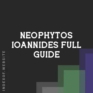 Neophytos Ioannides Full Guide | Indexof