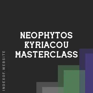 Neophytos Kyriacou Masterclass | Indexof