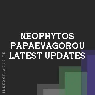 Neophytos Papaevagorou Latest Updates | Indexof