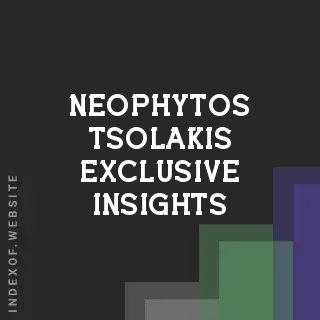 Neophytos Tsolakis Exclusive Insights | Indexof