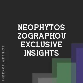 Neophytos Zographou Exclusive Insights | Indexof