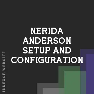 Nerida Anderson Setup and Configuration | Indexof