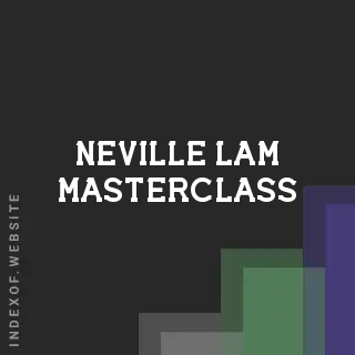 Neville Lam Masterclass | Indexof