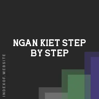 Ngan Kiet Step-by-Step | Indexof